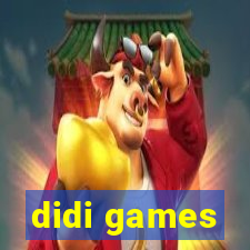 didi games